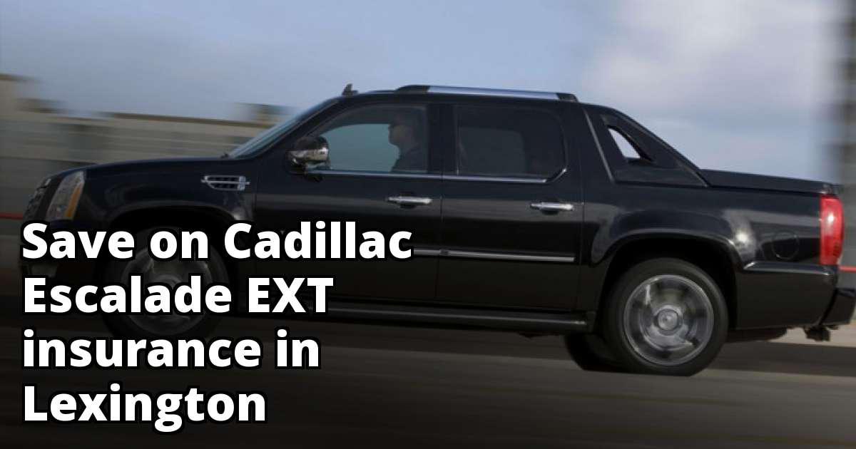 Find Affordable Cadillac Escalade Ext Insurance In